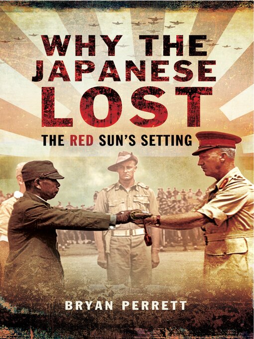 Title details for Why the Japanese Lost by Bryan Perrett - Available